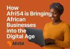 How Afri54 is Bringing African Businesses into the Digital Age