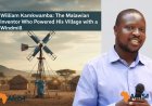 William Kamkwamba: The Malawian Inventor Who Powered His Village with a Windmill