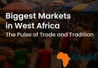 Biggest Markets in West Africa: The Pulse of Trade and Tradition