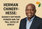 Herman Chinery-Hesse: Ghana’s Software Pioneer and the “Bill Gates of Africa