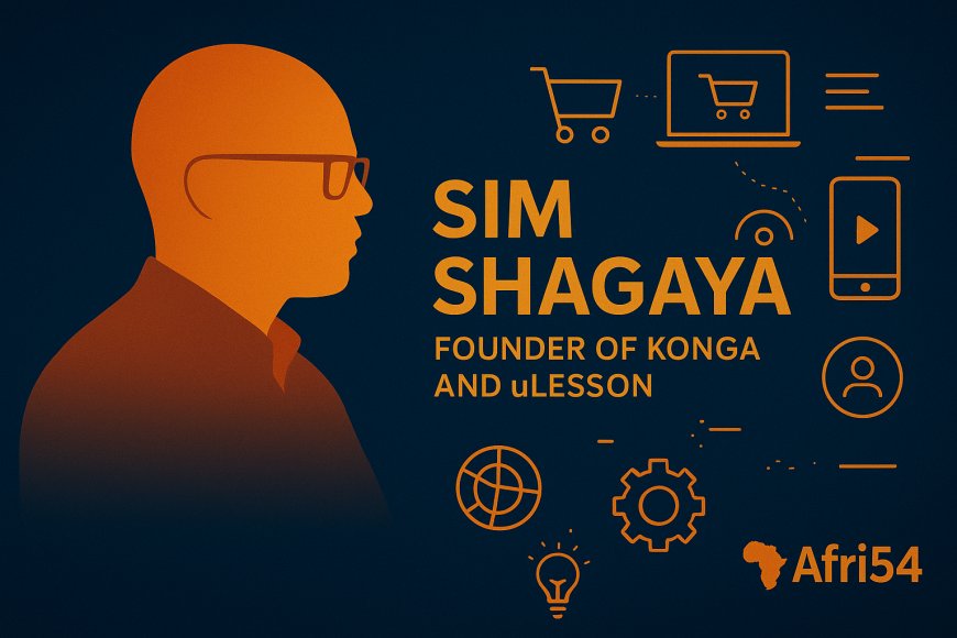 Sim Shagaya: Revolutionizing E-commerce and Education in Africa with Konga and uLesson