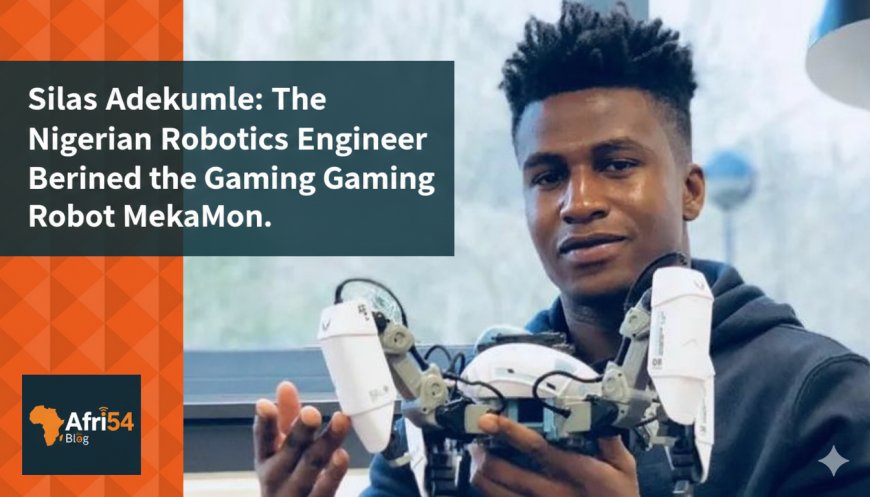 Silas Adekunle: The Nigerian Robotics Engineer Behind the Gaming Robot MekaMon