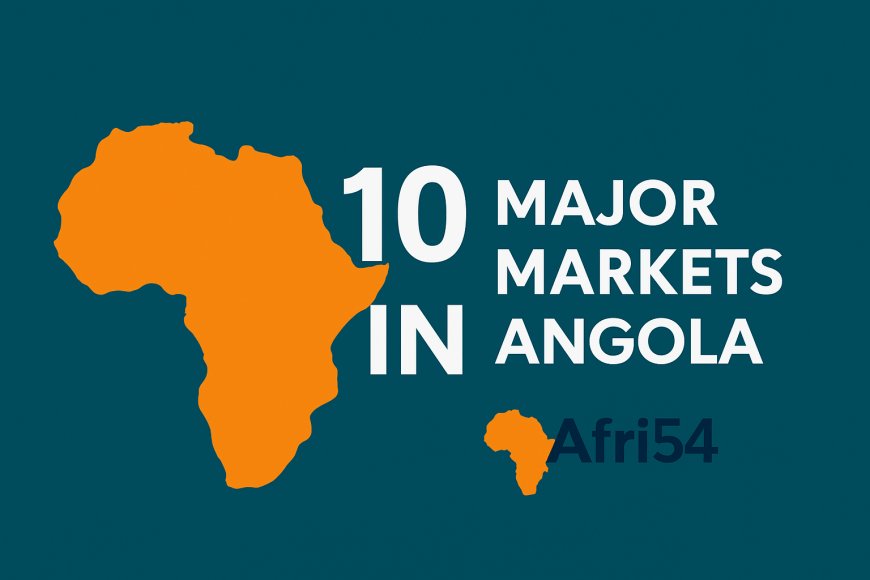 10 Major Markets in Angola
