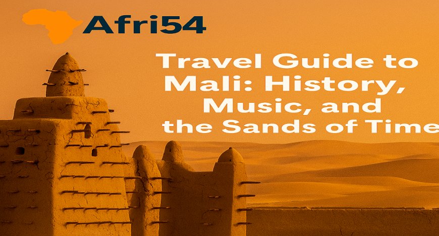 Travel Guide to Mali: History, Music, and the Sands of Time
