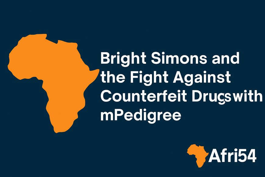 Bright Simons and the Fight Against Counterfeit Drugs with mPedigree