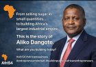 From selling sugar in small quantities to building Africa's largest industrial empire.   ( This is the story of Aliko Dangote)