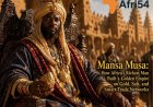 Mansa Musa: How Africa’s Richest Man Built a Golden Empire on Gold, Salt, and Smart Trade Networks  (And Why His Legendary 1324 Pilgrimage Still Inspires African Entrepreneurs Today)