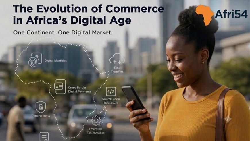 The Evolution of Commerce In Africa's Digital Age