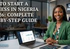 How To Start A Business In Nigeria In 2026: Complete Step-By-Step Guide