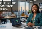 The Future of E-commerce in Africa