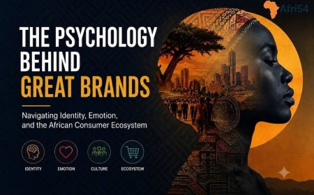 The Psychology Behind Great Brands: Navigating Identity, Emotion, and the African Consumer Ecosystem